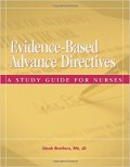 Evidence-based advance directives : a guide for nurses / Dinah Brothers.