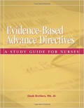 Evidence-based advance directives : a guide for nurses / Dinah Brothers.