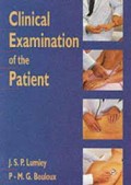 Clinical examination of the patient / John S.P. Lumley, Pierr-Marc G. Bouloux ; photography by Carole Reeves.