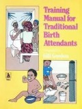 Training manual for traditional birth attendants