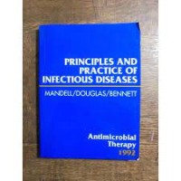 Principles and practice of infectious diseases, handbook of antimicrobial therapy