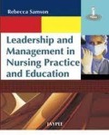 Leadership and management in nursing practice and education