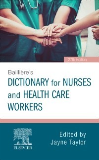 Image of Baillière's nurses' dictionary : for nurses and health care workers.