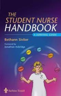 The student nurse handbook / Bethann Siviter.
